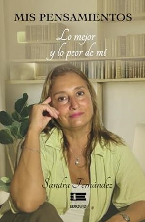 MIS PENSAMIENTOS : LO MEJOR Y LO PEOR DE MI | 9786125160508 | FERNÁNDEZ, SANDRA