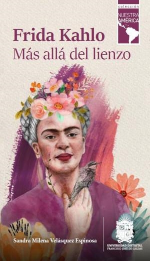 FRIDA KAHLO | 9789587876857 | VELÁSQUEZ ESPINOSA, SANDRA MILENA