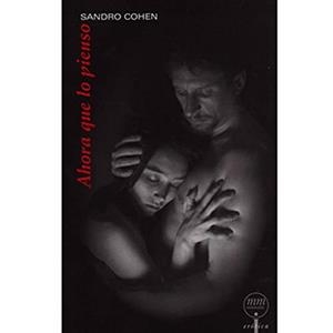 AHORA QUE LO PIENSO | 9789685473903 | COHEN, SANDRO