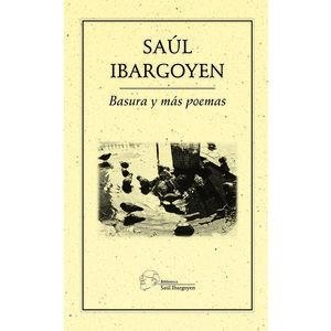 BASURA Y MÁS POEMAS | 9786078412747 | IBARGOYEN, SAÚL