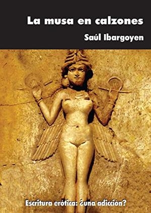 MUSA EN CALZONES, LA | 9786077519072 | IBARGOYEN, SÁUL