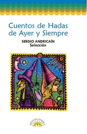 CUENTOS DE HADAS AYER Y SIEMPRE | 9789582005573 | ANDRICAÍN, SERGIO