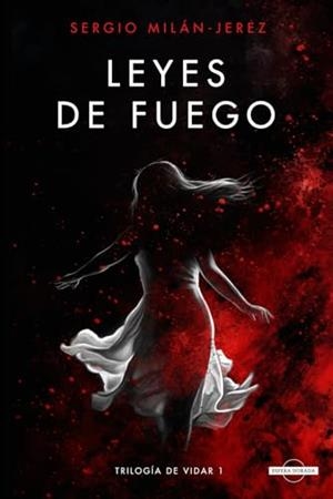LEYES DE FUEGO (TRILOGÍA DE VIDAR 1) | 9788412649277 | MILÁN-JEREZ, SERGIO
