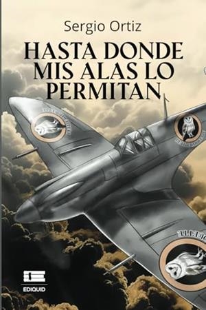 HASTA DONDE MIS ALAS LO PERMITAN | 9786125160065 | ORTIZ, SERGIO
