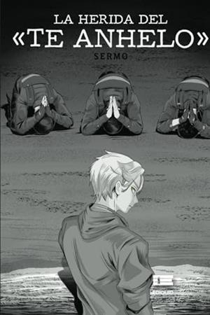 HERIDA DEL TE ANHELO, LA | 9789566404286 | SERMO, SERMO