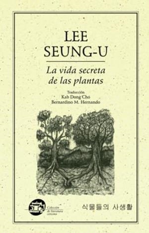 VIDA SECRETA DE LAS PLANTAS, LA | 9786077640288 | LEE, SEUNG-U