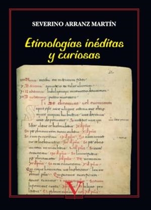 ETIMOLOGÍAS INÉDITAS Y CURIOSAS | 9788479623128 | ARRANZ MARTÍN, SEVERINO