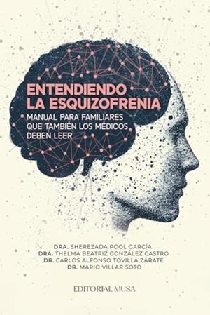 ENTENDIENDO LA ESQUIZOFRENIA | 9786072602021 | POOL GARCÍA, SHEREZADA