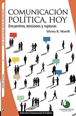 COMUNICACIÓN POLÍTICA, HOY | 9789879468746 | MORELLI, SILVINA