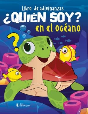 LIBRO DE ADIVINANZAS ¿QUIÉN SOY? EN EL OCÉANO | 9786287735958