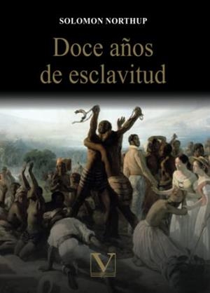 DOCE AÑOS DE ESCLAVITUD | 9788413374970 | NORTHUP, SOLOMON