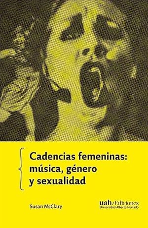 CADENCIAS FEMENINAS : MÚSICA, GÉNERO Y SEXUALIDAD | 9789563574234 | MCCLARY, SUSAN