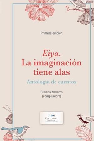EIYA. LA IMAGINACIÓN TIENE ALAS | 9786075016160 | NAVARRO GOMEZ, SUSANA MARÍA