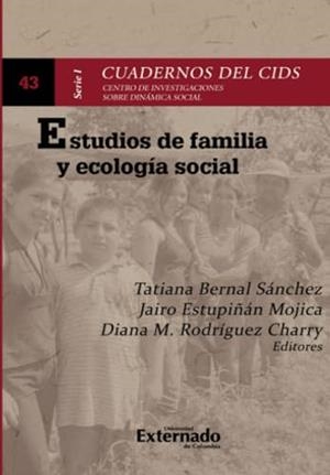 ESTUDIOS DE FAMILIA Y ECOLOGÍA SOCIAL | 9786287676787 | BERNAL SÁNCHEZ, TATIANA