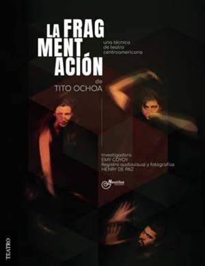 FRAGMENTACIÓN DE TITO OCHOA, LA | 9788410241282 | OCHOA-COYOY, TITO-EMY