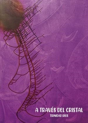 A TRAVÉS DEL CRISTAL | 9788418545160 | RÍOS, TRINIDAD