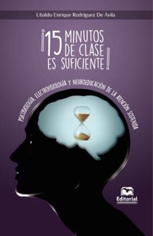 15 MINUTOS DE CLASE ES SUFICIENTE! | 9789587463644 | RODRÍGUEZ DE ÁVILA, UBALDO ENRIQUE