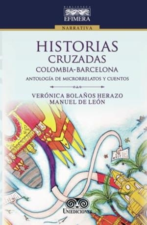 HISTORIAS CRUZADAS | 9789585194168 | BOLAÑOS HERAZO, VERÓNICA