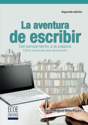 AVENTURA DE ESCRIBIR, LA | 9789587710731 | NIÑO ROJAS, VÍCTOR MIGUEL