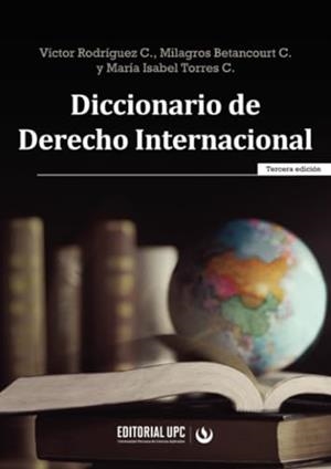 DICCIONARIO DE DERECHO INTERNACIONAL | 9786123184582 | RODRÍGUEZ CEDEÑO, VÍCTOR