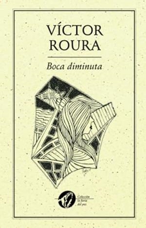 BOCA DIMINUTA | 9786077640554 | ROURA, VÍCTOR