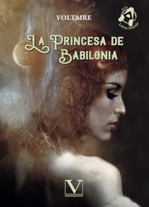 PRINCESA DE BABILONIA, LA | 9788413373539 | VOLTAIRE