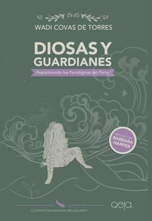 DIOSAS Y GUARDIANES | 9789874970466 | COVAS DE TORRES, WADI