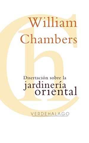 DISERTACIÓN SOBRE LA JARDINERÍA ORIENTAL | 9786077546399 | CHANBERS, WILLIAM