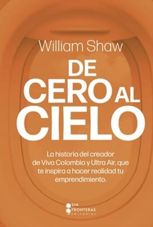 DE CERO AL CIELO | 9786287544703 | SHAW, WILLIAM