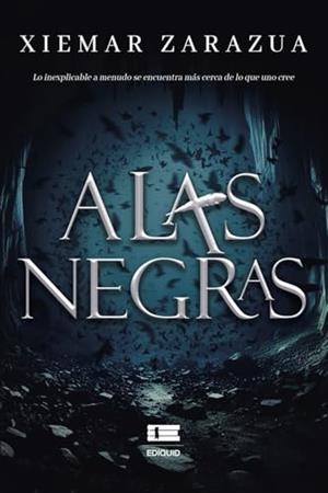 ALAS NEGRAS | 9786125184221 | ZARAZUA, XIEMAR