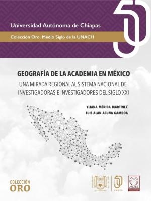 GEOGRAFÍA DE LA ACADEMIA EN MÉXICO | 9786075612348