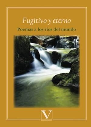 FUGITIVO Y ETERNO | 9788490747520 | VARIOS AUTORES