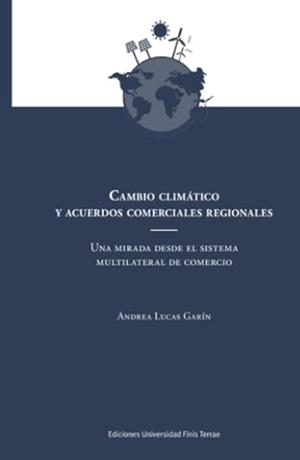 CAMBIO CLIMÁTICO Y ACUERDOS COMERCIALES REGIONALES | 9789563910025