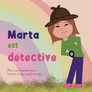 MARTA EST DÉTECTIVE | 9788412814552 | FERNÁNDEZ GARCÍA, MARÍA LUISA