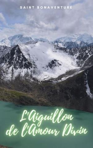AIGUILLON DE L'AMOUR DIVIN, L' | 9781312055025 | SAINT BONAVENTURE