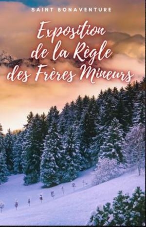 EXPOSITION DE LA RÈGLE DES FRÈRES MINEURS | 9781312055117 | SAINT BONAVENTURE