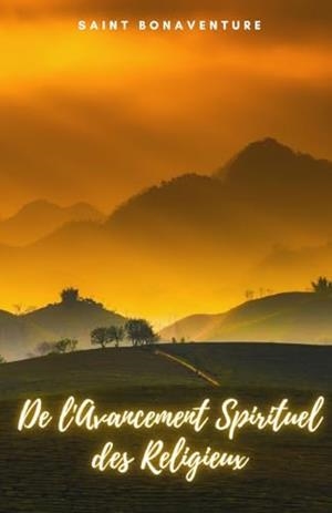 DE LAVANCEMENT SPIRITUEL DES RELIGIEUX | 9791222095592 | SAINT BONAVENTURE