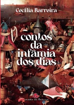 CONTOS DA INFÂMIA DOS DIAS | 9789898574756 | BARREIRA, CECÍLIA