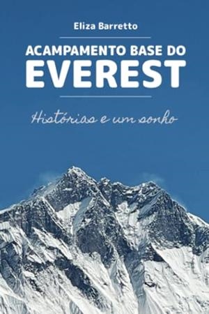 ACAMPAMENTO BASE DO EVEREST | 9786584970199 | BARRETTO, ELIZA