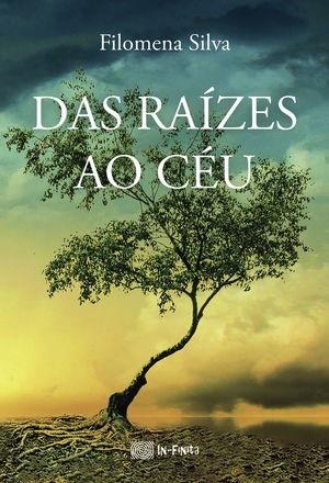 DAS RAÍZES AO CÉU | 9789899143364 | SILVA, FILOMENA