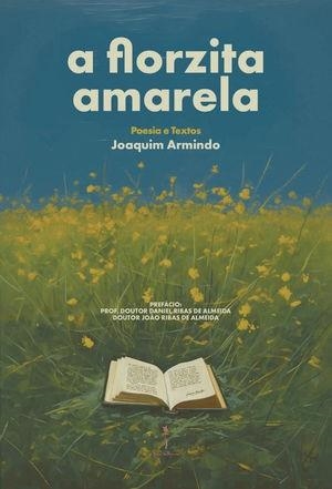 A FLORZITA AMARELA | 9789893540480 | ARMINDO ALMEIDA, JOAQUIM