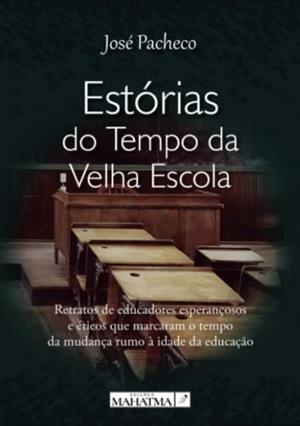 ESTÓRIAS DO TEMPO DA VELHA ESCOLA | 9789898865953 | PACHECO, JOSÉ
