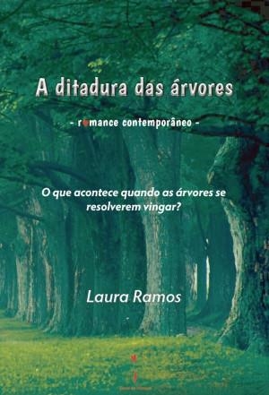 A DITADURA DAS ÁRVORES | 9789893575345 | RAMOS, LAURA