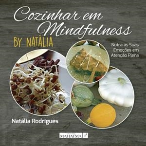 COZINHAR EM MINDFULNESS BY NATÁLIA | 9789899997752 | RODRIGUES, NATÁLIA
