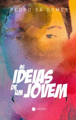 AS IDEIAS DE UM JOVEM | 9789895453542 | SÁ GOMES, PEDRO