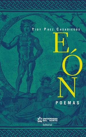EÓN POEMAS | 9789587891829 | PAÉZ CASADIEGOS, YIDY