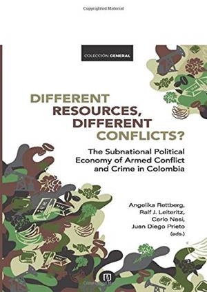 DIFFERENT RESOURCES, DIFFERENT CONFLICTS? | 9789587748925 | RETTBERG, ANGELIKA