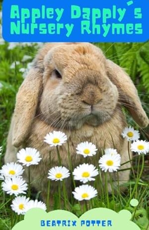 APPLEY DAPPLYS NURSERY RHYMES | 9791222090832 | POTTER, BEATRIX