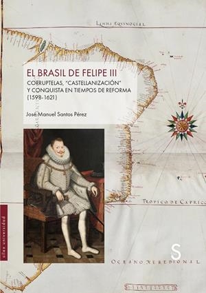 BRASIL DE FELIPE III, EL | 9788410267923 | SANTOS PÉREZ, JOSÉ MANUEL