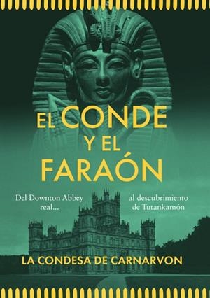 CONDE Y EL FARAÓN, EL | 9788412999402 | LA CONDESA DE CARNARVON